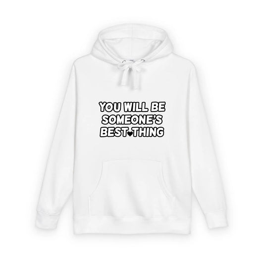 Someone's Best Thing Hoodie