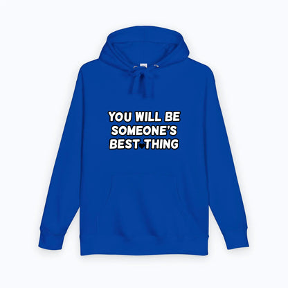 Someone's Best Thing Hoodie